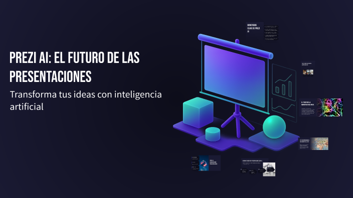 Prezi AI: El Futuro de las Presentaciones by sofia ayala on Prezi