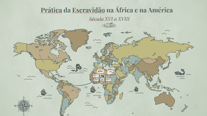 Prática da Escravidão na África e na América by iris mebs moraes on Prezi