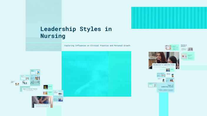 Leadership Styles in Nursing by Latefa Jellal on Prezi