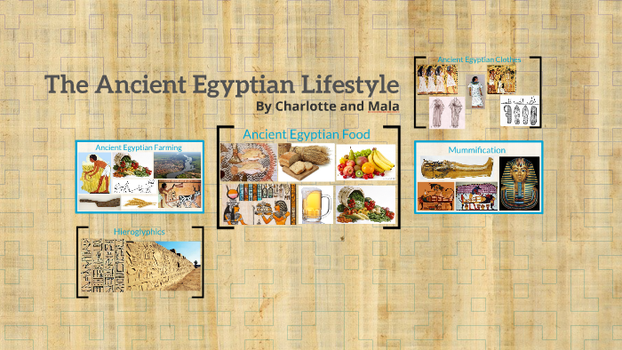 The Ancient Egyptian Lifestyle by Charlotte Carr on Prezi