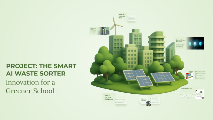 PROJECT: THE SMART AI WASTE SORTER by Nguyễn Thùy Linh on Prezi