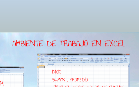 AMBIENTE DE TRABAJO EN EXCEL by mitzy linares on Prezi