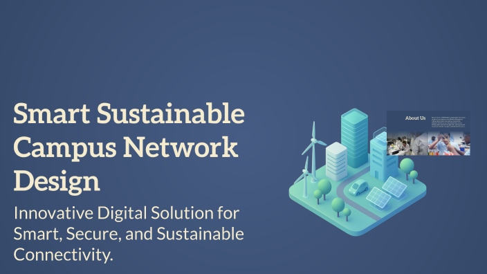 Smart Sustainable Campus Network Design by KARTHIKEYAN H on Prezi
