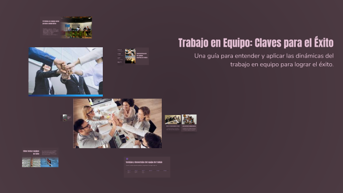 Trabajo en Equipo: Claves para el Éxito by Luis Felipe Ruiz Núñez on Prezi