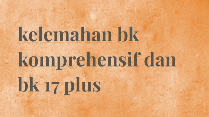 Kelemahan Bk Komprehensif Dan Bk 17 Plus By Chandra Lukyta