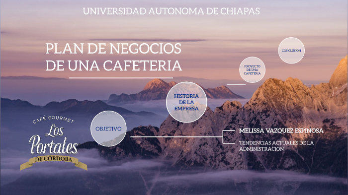 Plan de Negocios de una Cafeteria by JAVIER MAYORGA on Prezi