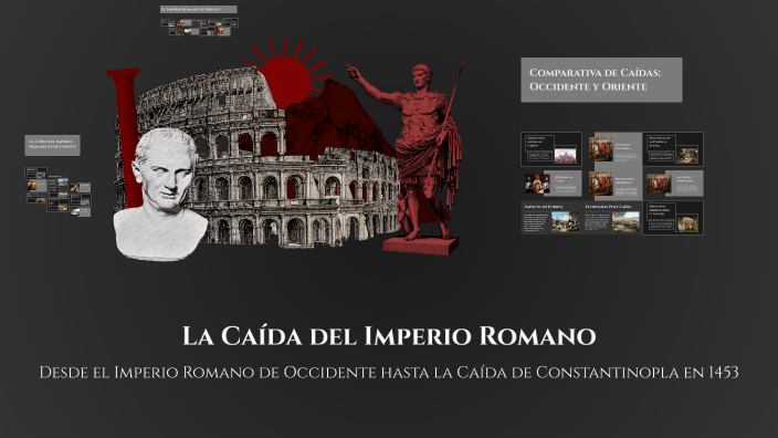 La Caída del Imperio Romano by Yarel Torrico on Prezi