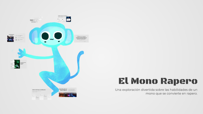 El Mono Rapero by ROMEL ARROYO BUSTINZA on Prezi