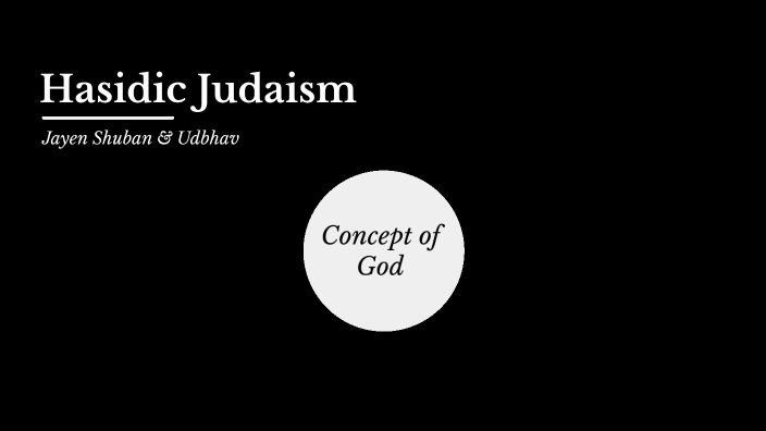 Hasidic Judaism by Jayen Patel on Prezi