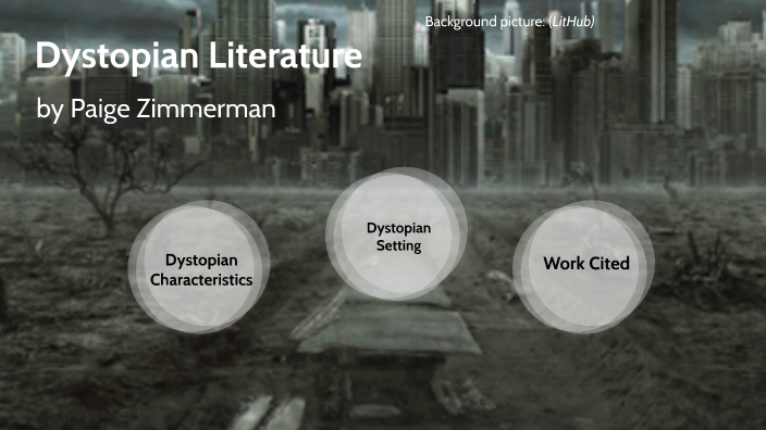 Dystopian Literature by Paige Zimmerman on Prezi