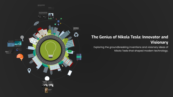 The Genius of Nikola Tesla: Innovator and Visionary by Ayce Ford on Prezi