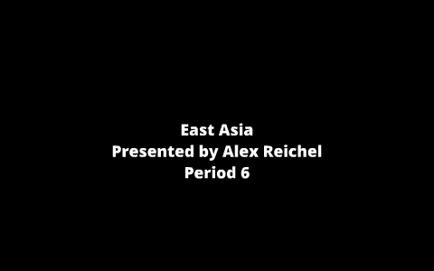East Asia by on Prezi