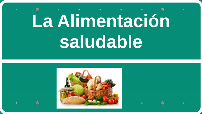 La Alimentacion saludable by Stefany Cedillo on Prezi