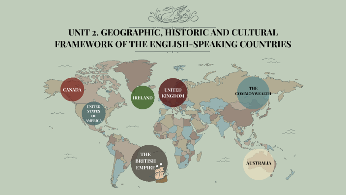UNIT 2. GEOGRAPHIC, HISTORIC AND CULTURAL FRAMEWORK OF THE ENGLISH ...