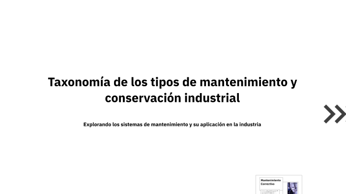 Taxonomía de los tipos de mantenimiento y conservación industrial by