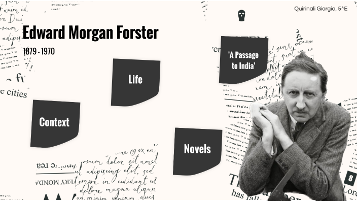 Edward Morgan Forster by Giorgia Quirinali on Prezi