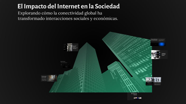 El Impacto del Internet en la Sociedad by said Sanchez on Prezi