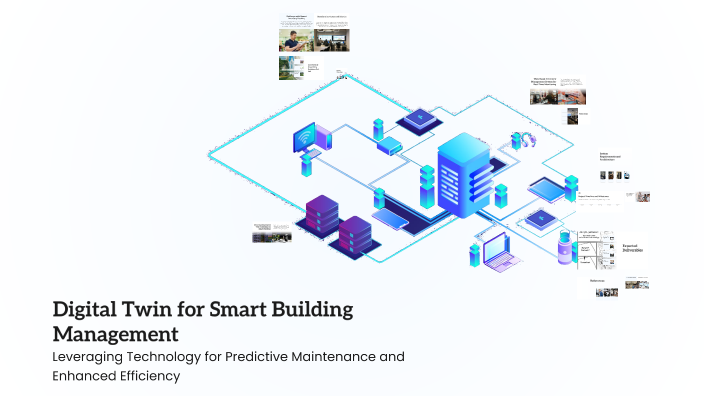 Digital Twin for Smart Building Management by Anubhab Ghosh on Prezi