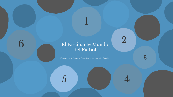 El Fascinante Mundo del Fútbol by emiliano granados on Prezi
