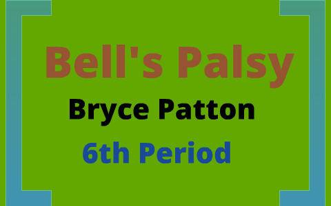 Bell's Palsy by Bryce Patton on Prezi