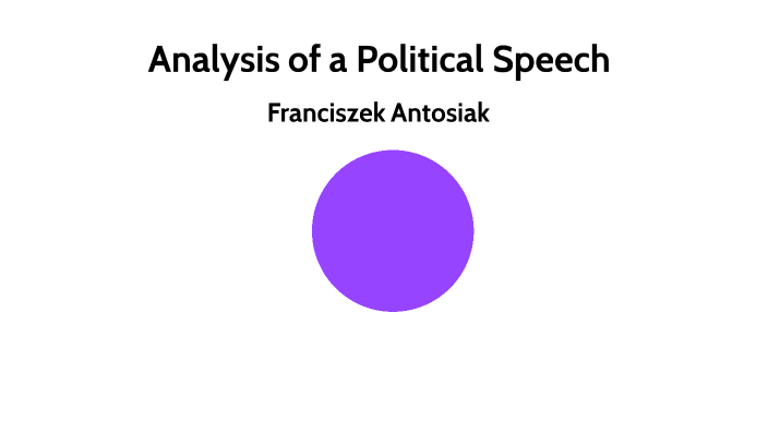 analysis-of-a-political-speech-by-franciszek-antosiak-on-prezi-next