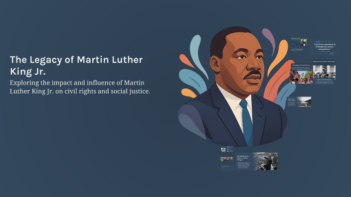 The Legacy of Martin Luther King Jr. by Elijah Kimmons on Prezi