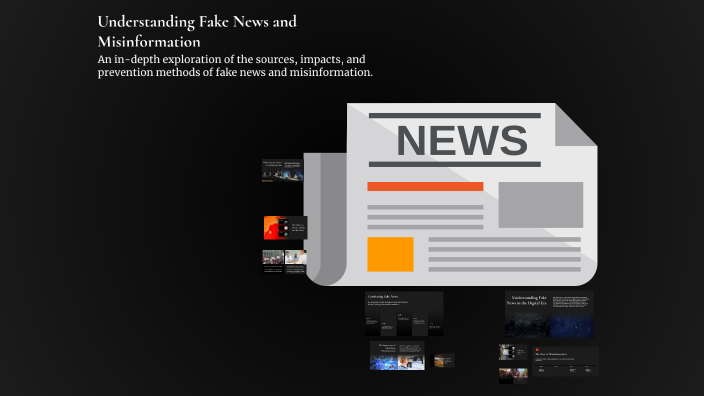 Understanding Fake News and Misinformation by Julie Lazaga on Prezi