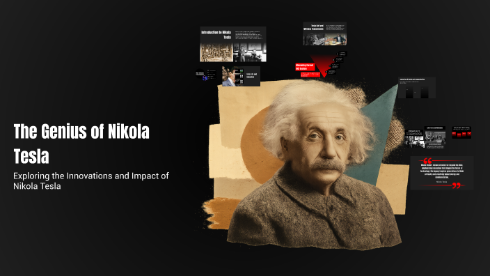 The Genius of Nikola Tesla by Rion Idrizaj on Prezi