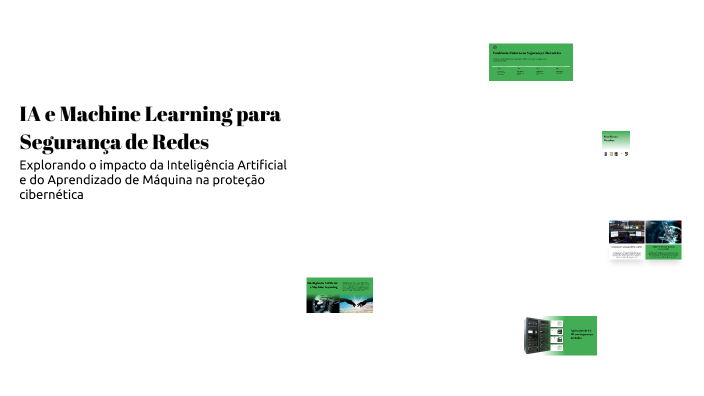 IA e Machine Learning para Segurança de Redes by Soled by Hunter on Prezi