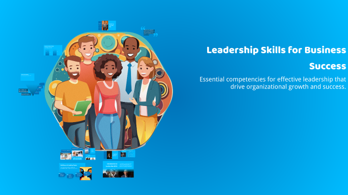 Leadership Skills for Business Success by Vedant Kande on Prezi