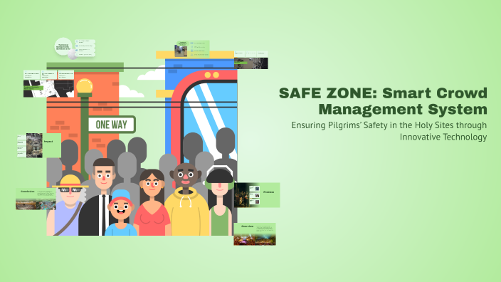SAFE ZONE: Smart Crowd Management System by عبير ال فطيح on Prezi