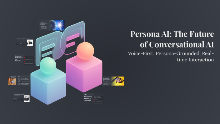 Persona AI: The Future of Conversational AI by KenDaGod on Prezi