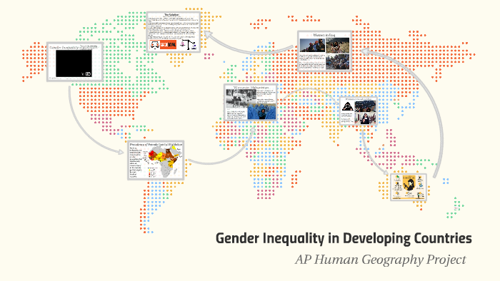 Gender Inequality in Developing Countries by Riley Thomas on Prezi