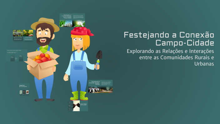 Festejando a Conexão Campo-Cidade by MIGUEL FERREIRA LIMA on Prezi