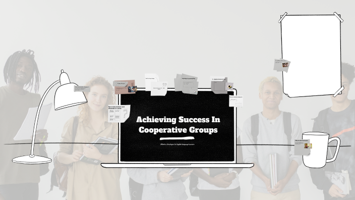 Achieving Success In Cooperative Learning Groups by Alexandra Giron on ...