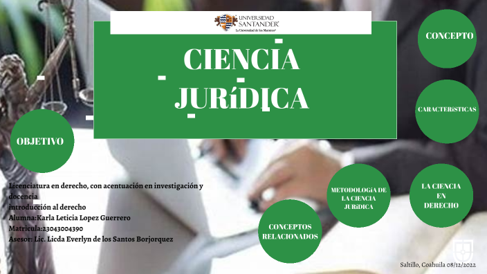 ciencias jurídicas y sus características by laster max on Prezi