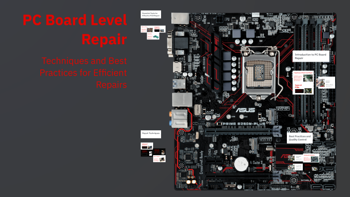 Systemic Board Level PC Board Level Repair by Gabriel Angelo on Prezi