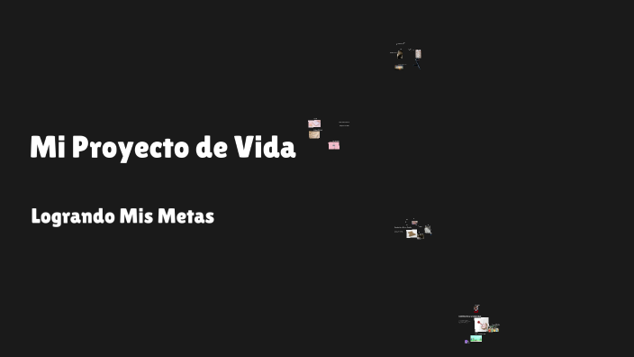 Mi Proyecto de Vida by laura valencia on Prezi