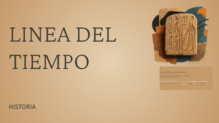 Línea del Tiempo de la Historia by silvana granata on Prezi