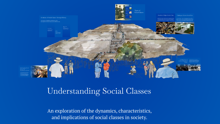 Understanding Social Classes by chira abdullah on Prezi