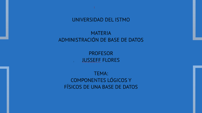 COMPONENTES DE UNA BASE DE DATOS by Jusseff Flores on Prezi