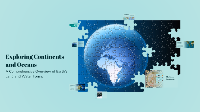 Exploring Continents and Oceans by GAURI GOSWAMI SOBT on Prezi
