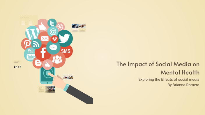 The Impact of Social Media on Mental Health by Bri romero on Prezi