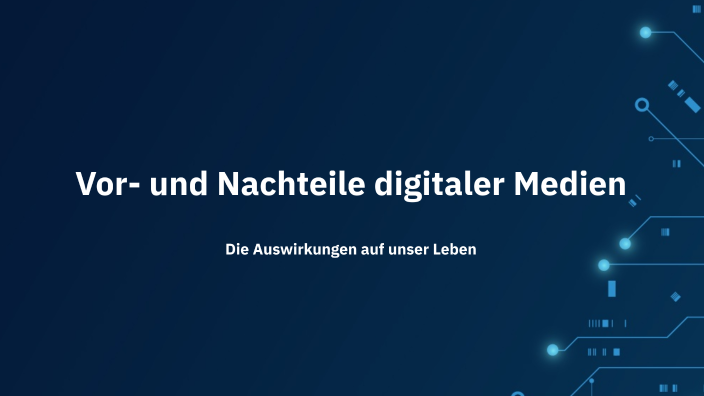 Vor- und Nachteile digitaler Medien by Nastya Matsiuta on Prezi