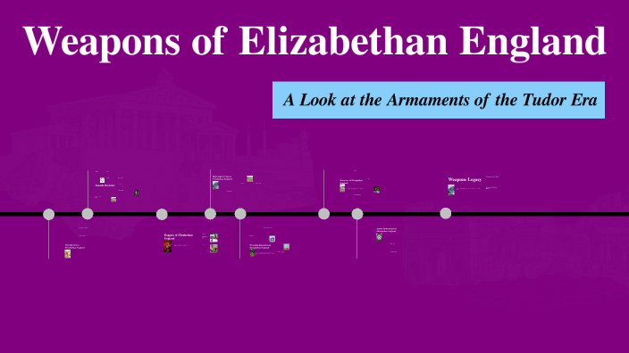 Weapons of Elizabethan England by Austin zoch on Prezi