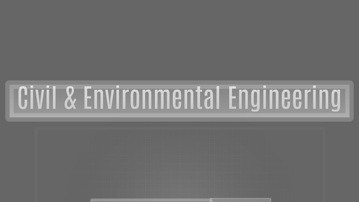 Civil & Environmental Engineering By Scott Young On Prezi