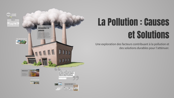 La Pollution : Causes et Solutions by Noura MOUHCINE on Prezi