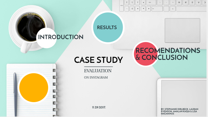 CASE STUDY by Stephanie Dirlbeck on Prezi