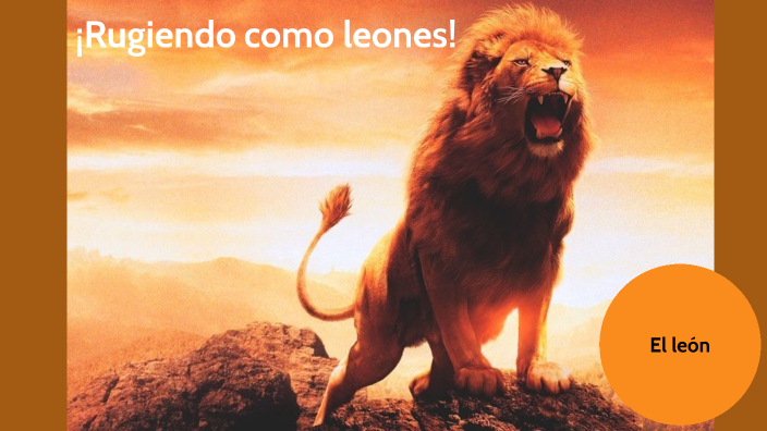 Rugiendo como leones! by Carlos Cruz on Prezi Next