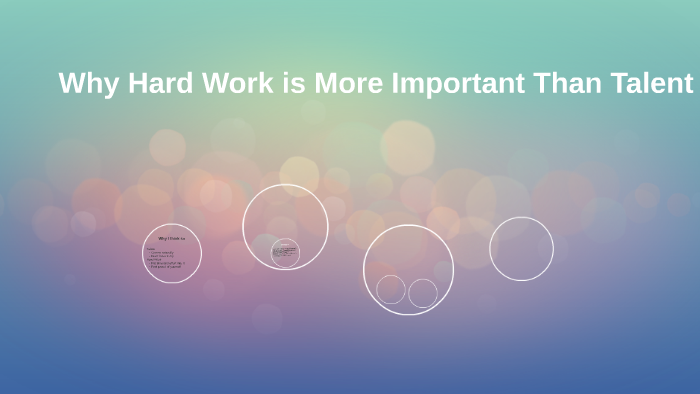 hard work is more important than talent opinion essay